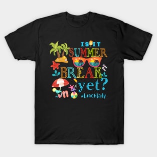 Sunglasses Is It Summer Break Yet Lunch lady Summer Kid T-Shirt